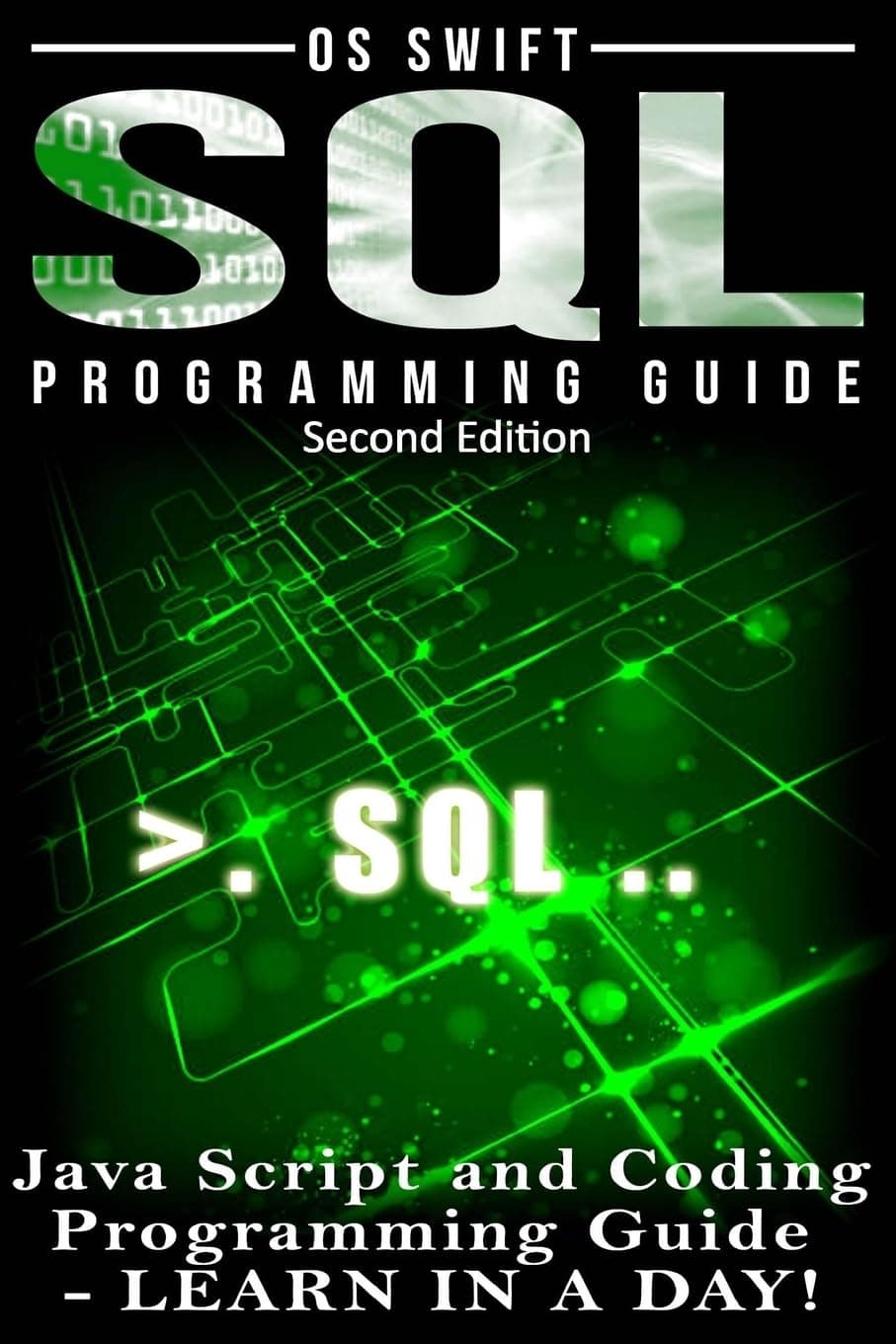 SQL Programming: Java Script and Coding Programming Guide: Learn In A Day! Paperback – July 10, 2015