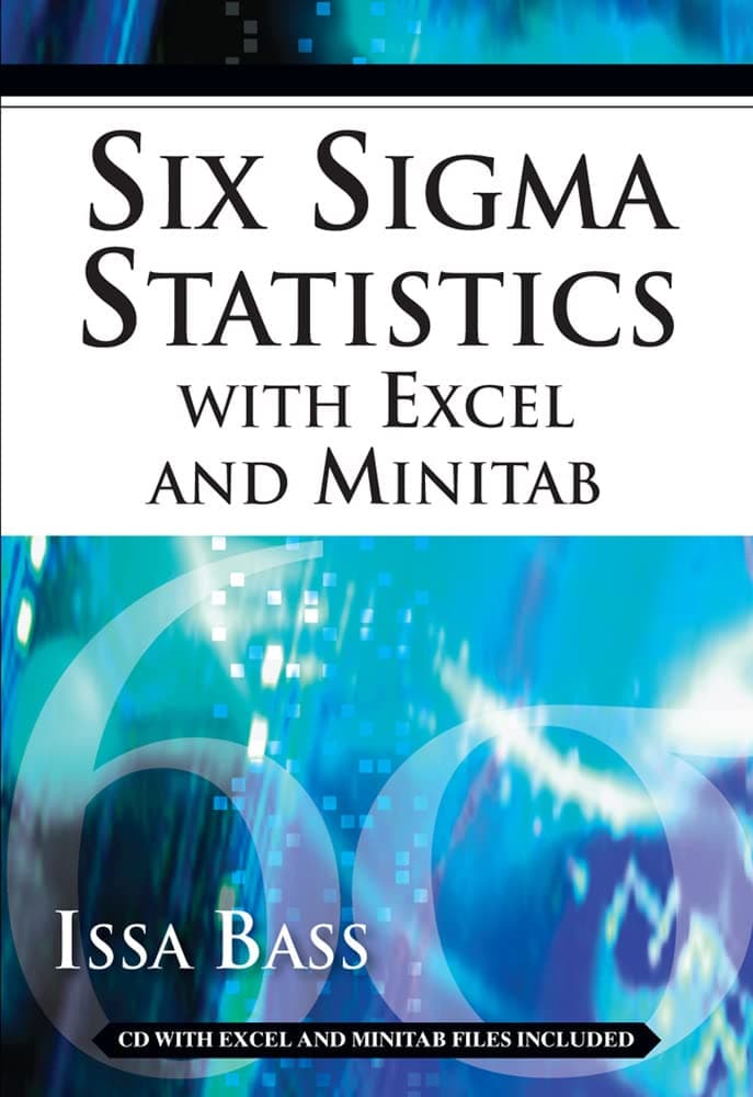 Six Sigma Statistics with EXCEL and MINITAB (MECHANICAL ENGINEERING)