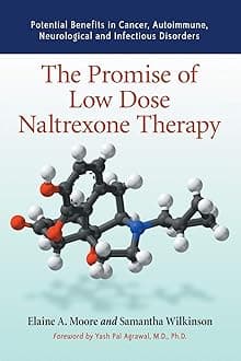 The Promise of Low Dose Naltrexone Therapy: Potential Benefits in Cancer, Autoimmune, Neurological and Infectious Disorders (McFarland Health Topics)