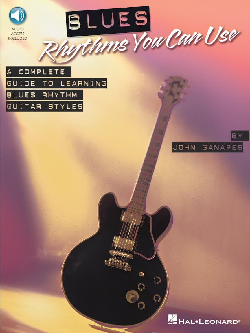 Blues Rhythms You Can Use: A Complete Guide to Learning Blues Rhythm Guitar Styles [With CD (Audio)]