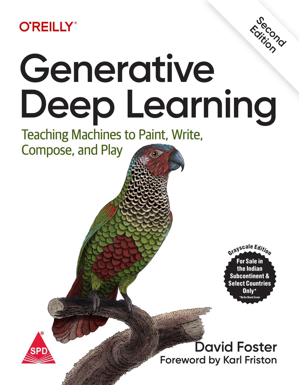 Generative Deep Learning: Teaching Machines To Paint, Write, Compose, and Play, Second Edition (Grayscale Indian Edition)