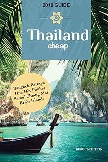 Thailand Cheap: The Alternative Guide Budget Travel in Bangkok, Ch Paperback – Big Book, 12 December 2018