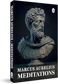 - Meditations by Marcus Aurelius | Ancient Wisdom on Purpose, Calm & Personal Growth | Philosophy, Stoicism & Self-Mastery | A Stoic Classic for Mental Strength & Inner Clarity | Wisdom for Modern Living | Original Premium Paperback Edition | Best Seller