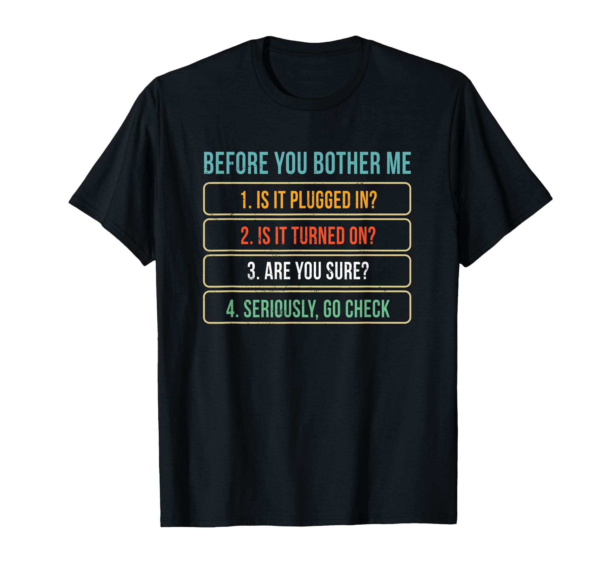 Funny Information Technology Tech | Technical Support Gift T-Shirt Small