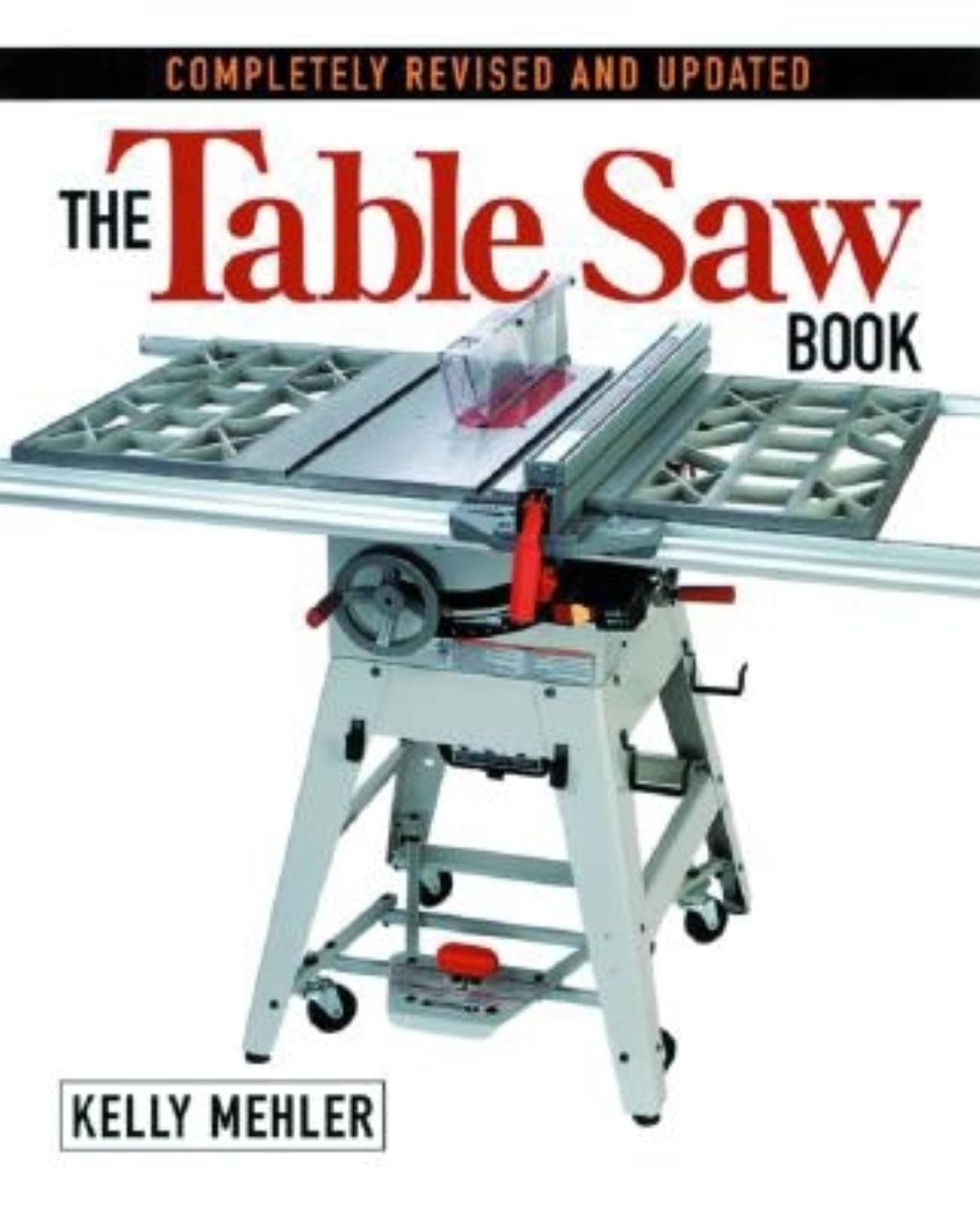 The Table Saw Book, Completely Revised and Updated