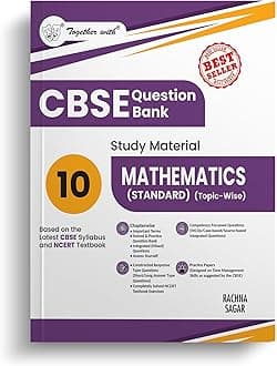 Together with CBSE Question Bank Class 10 Mathematics Standard for 2025-26 Exam (Chapterwise & Topicwise)