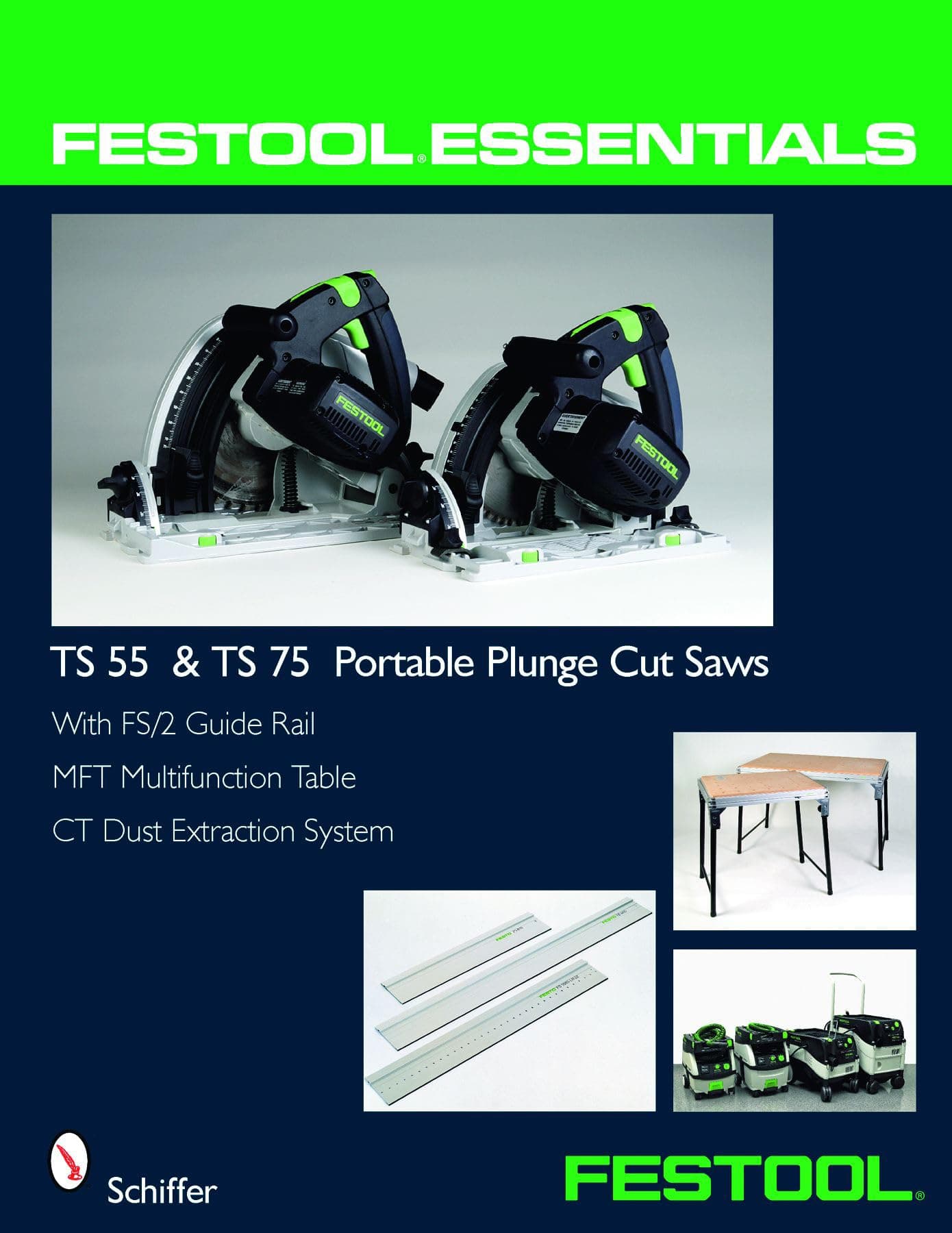FESTOOL ESSENTIALS TS 55 TS 75 PORTABLE: With FS/2 Guide Rail, MFT Multifunction Table, and CT Dust Extraction System