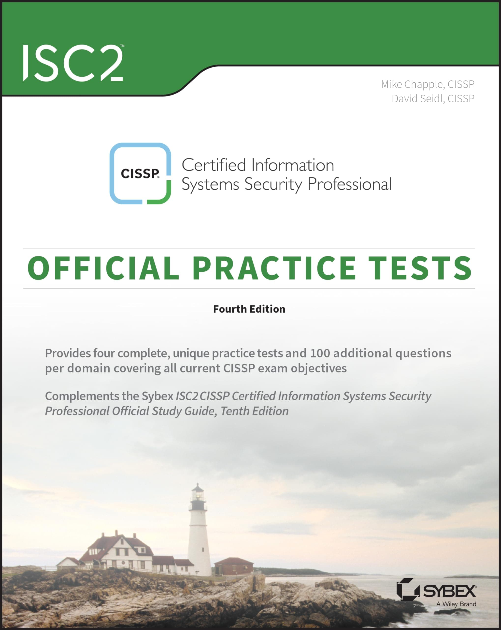 ISC2 CISSP CERTIFIED INFORMATION SYSTEMS SECURITY PROFESSIONAL OFFICIAL PRACTICE TESTS, 4TH EDITION