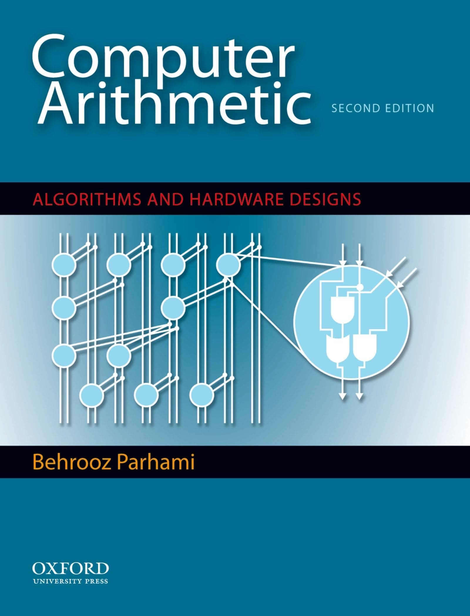 Computer Arithmetic: Algorithms and Hardware Designs (The ^AOxford Series in Electrical and Computer Engineering)