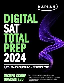 Digital SAT Total Prep 2024 with 2 Full Length Practice Tests, 1,000+ Practice Questions, and End of Chapter Quizzes (Kaplan Test Prep) Paperback – 18 Jan. 2024
