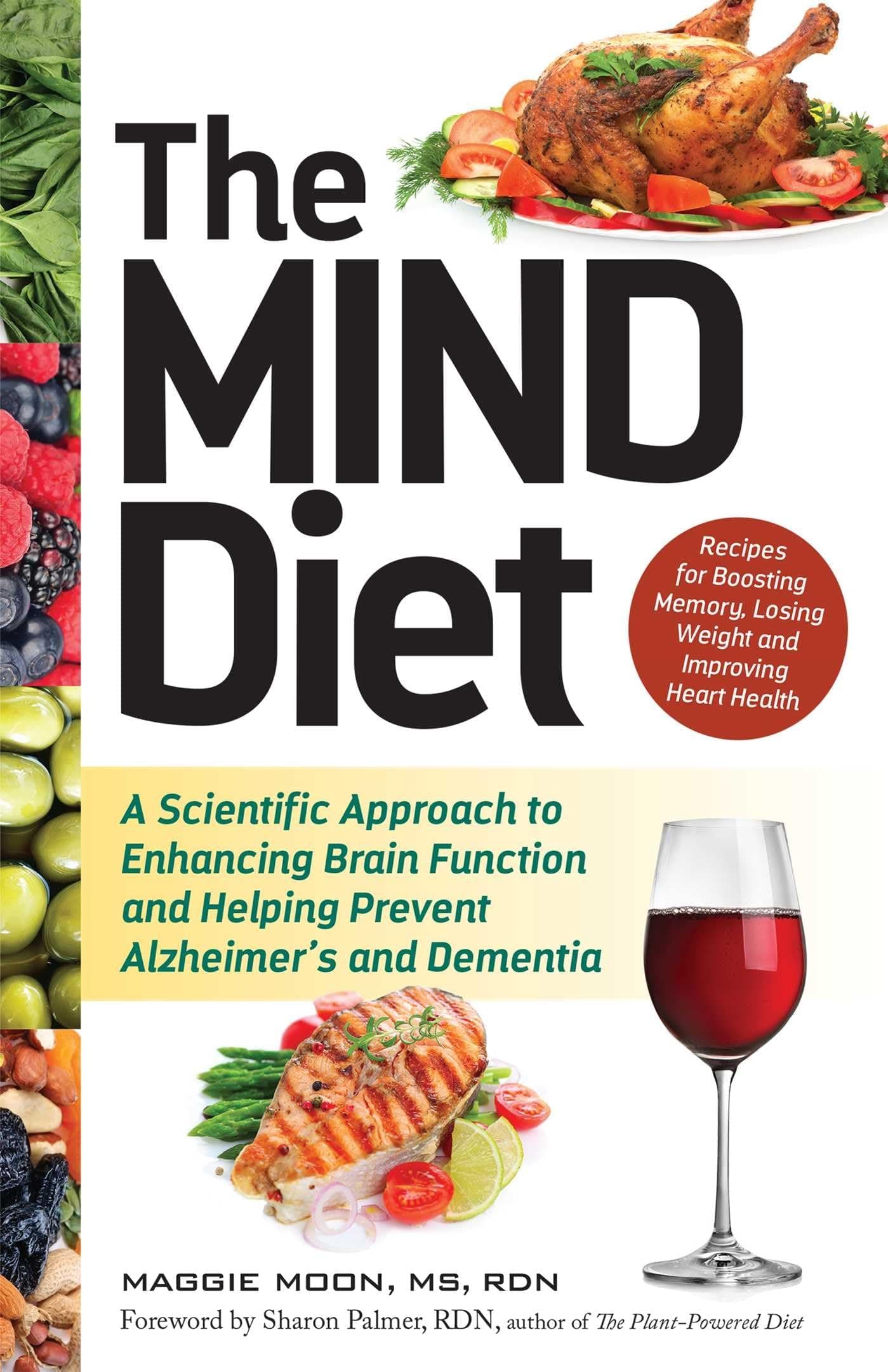 The MIND Diet: A Scientific Approach to Enhancing Brain Function and Helping Prevent Alzheimer's and Dementia (MIND Diet Books) Paperback – November 12, 2021