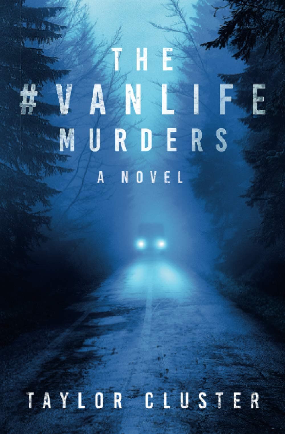 The #Vanlife Murders