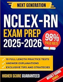 NEXT GENERATION NCLEX-RN EXAM PREP 2025: NCLEX-RN Exam Prep: The Most Complete Guide to Passing the Exam on Your First Try | Includes 10 Full-Length Practice Tests Paperback – 16 Oct. 2024