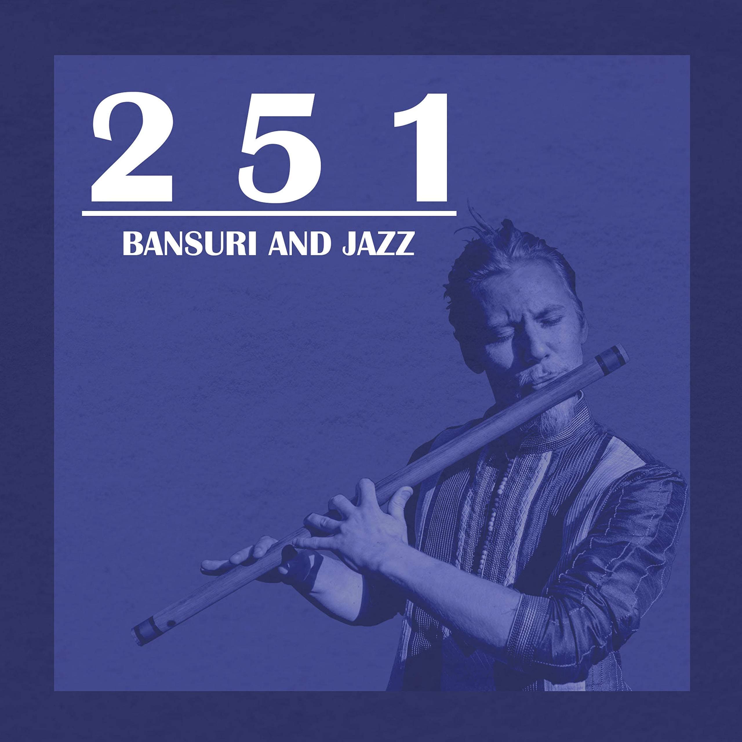 251 (Bansuri and Jazz)
