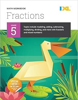 IXL 5th Grade Fractions Math Workbook, Mathematics Book for Kids Ages 10-11 Covering Modeling, Addition, Subtraction, Multiplication, Division, and ... Mixed Numbers (IXL Topic-Specific Workbooks)