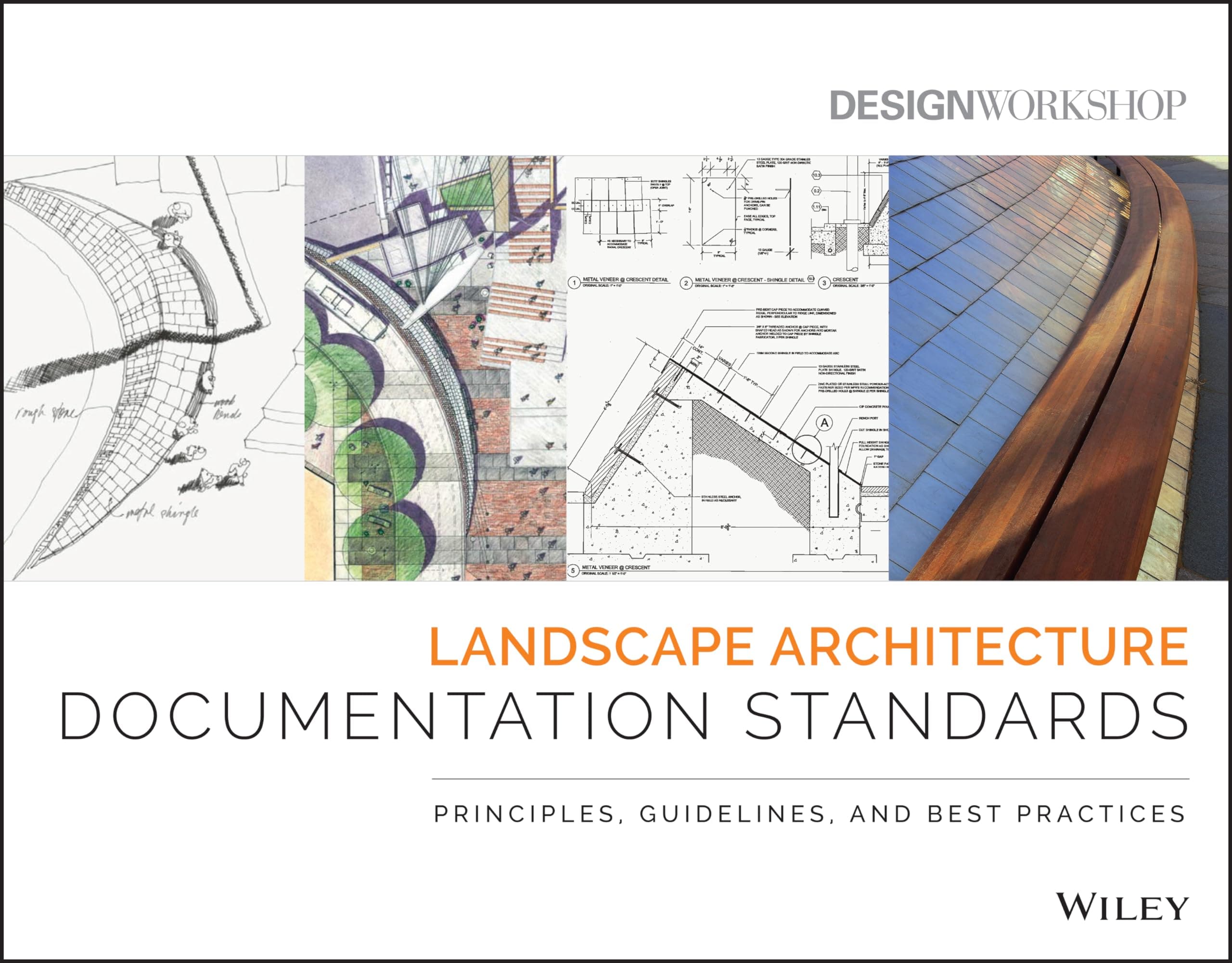 WILEY Landscape Architecture Documentation Standards: Principles, Guidelines, and Best Practices