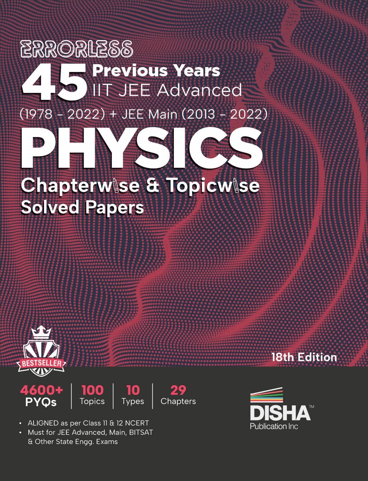 Errorless 45 Previous Years IIT JEE Advanced (1978 - 2021) + JEE Main (2013 - 2022) PHYSICS Chapterwise & Topicwise Solved Papers 18th Edition PYQ Question Bank in NCERT Flow with 100% Detailed Paperback – October 15, 2022