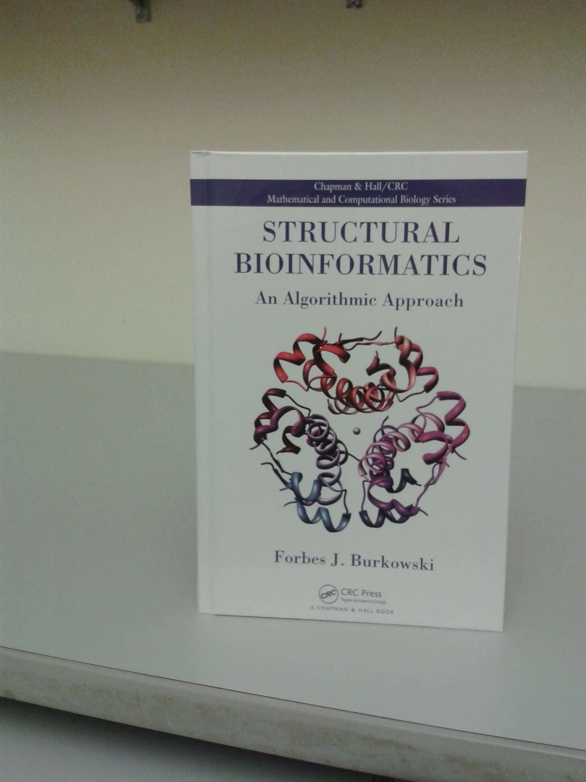 Structural Bioinformatics: An Algorithmic Approach (Chapman & Hall/CRC Computational Biology Series) 1st Edition
