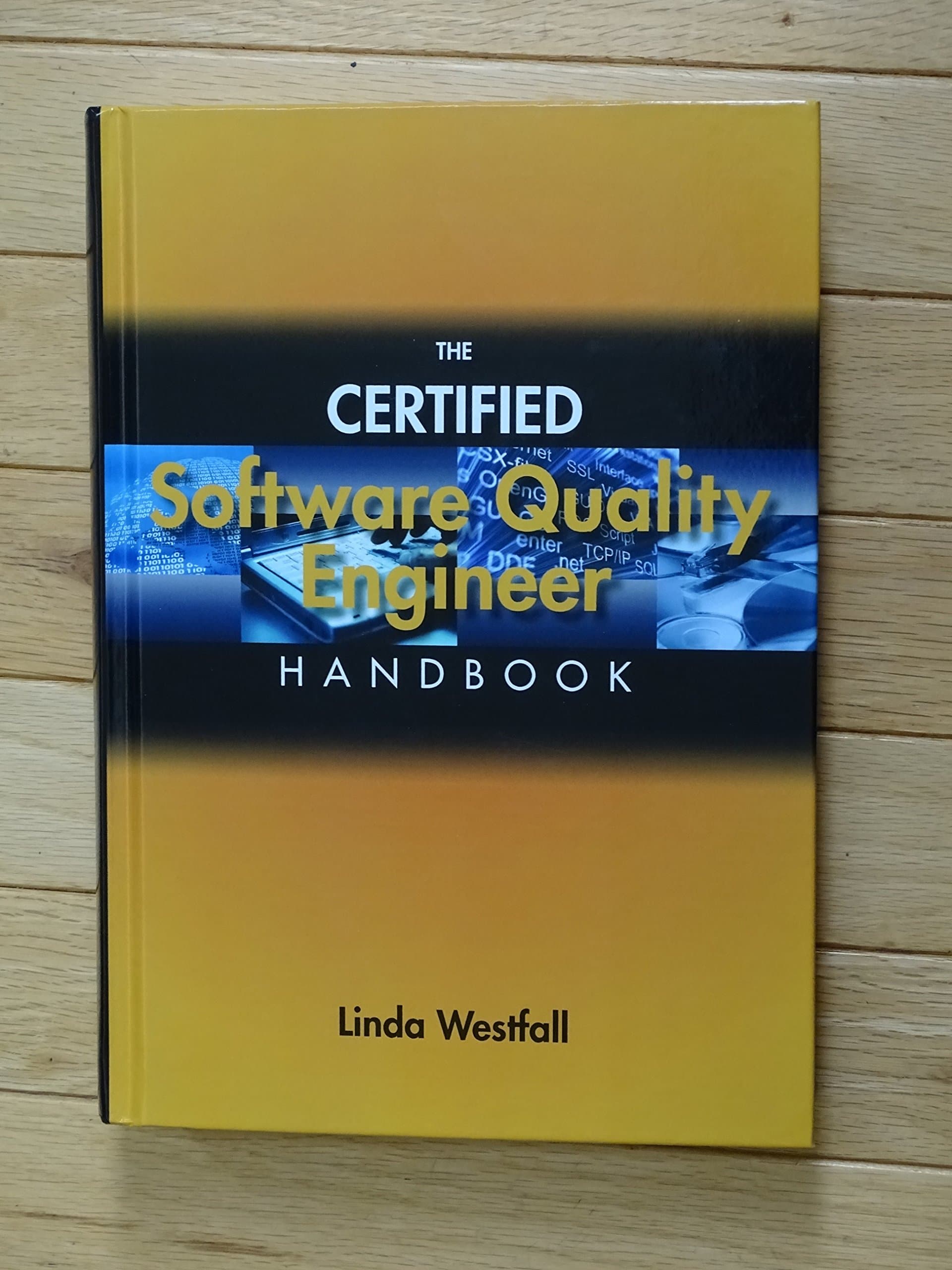 The Certified Software Quality Engineer Handbook Har/Cdr Edition
