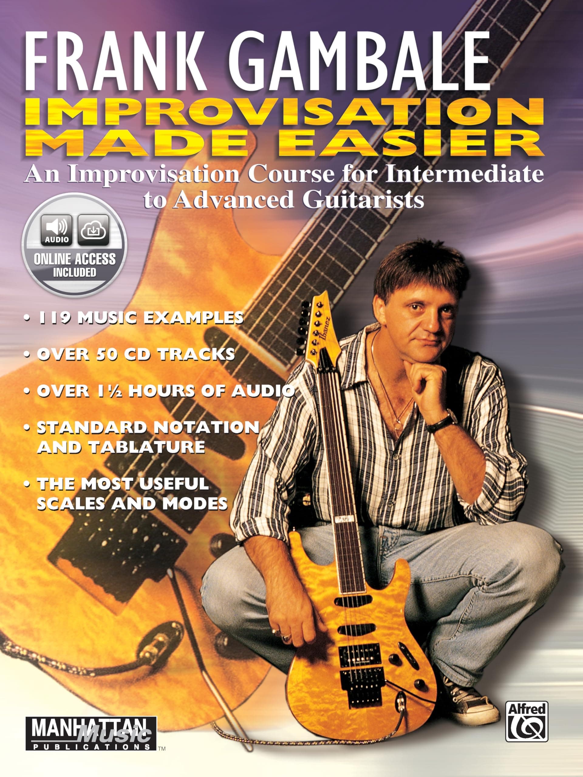 Frank Gambale -- Improvisation Made Easy: An Improvisation Course for Intermediate to Advanced Guitarists, Book & Online Audio Paperback – June 1, 1997