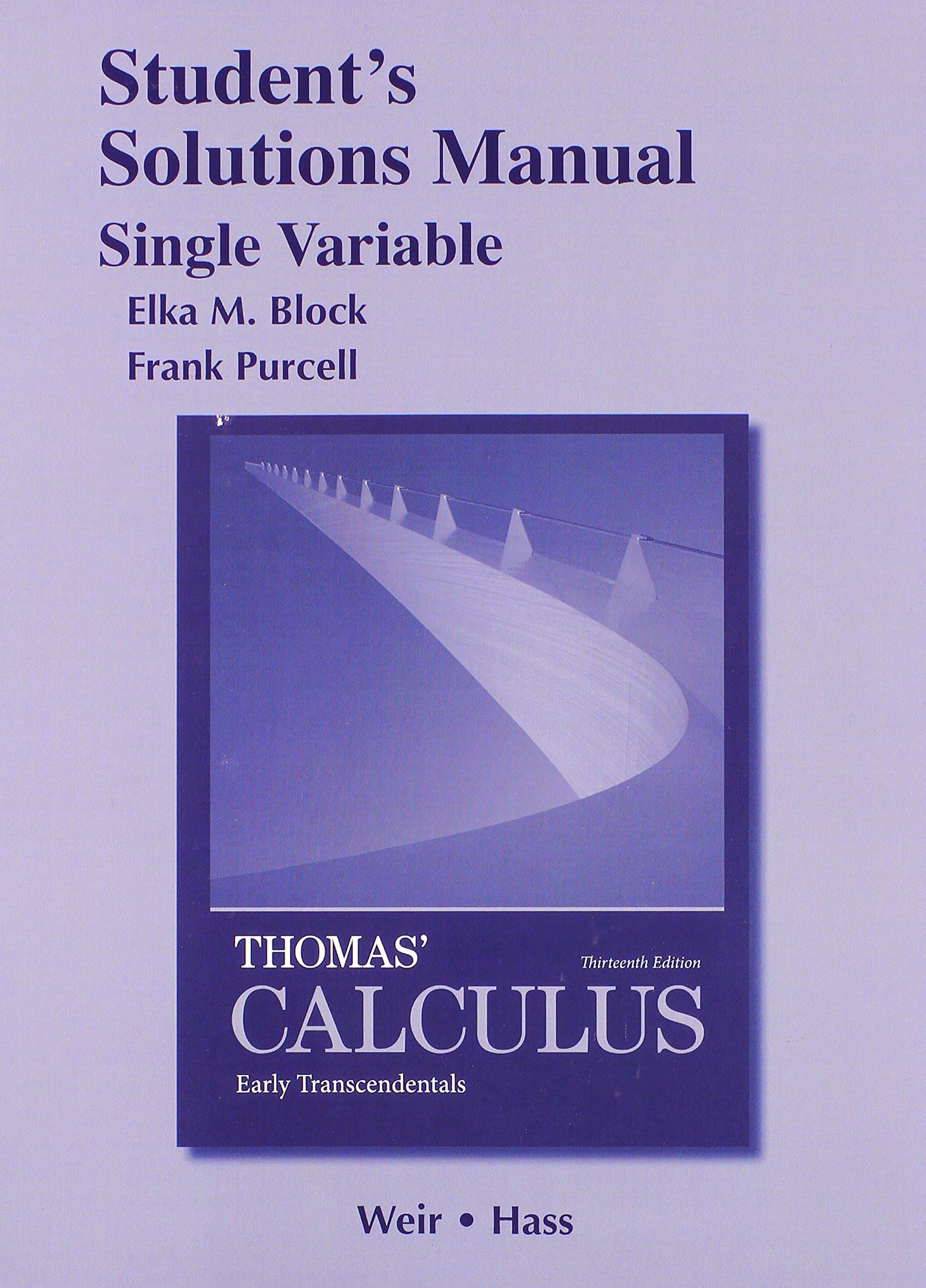Student Solutions Manual, Single Variable, for Thomas' Calculus: Early Transcendentals 13th Edition