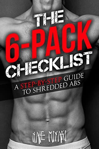The 6-Pack Checklist: A Step-by-Step Guide to Shredded Abs