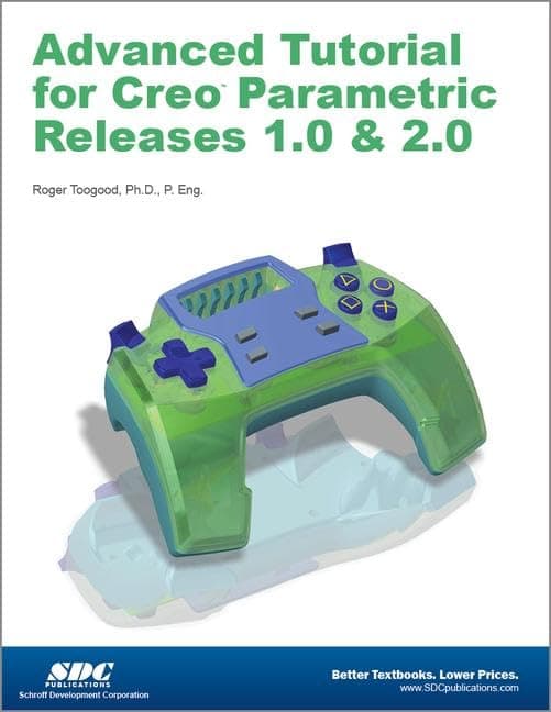 Advanced Tutorial Creo Parametric Releases 1.0 & 2.0 Paperback – August 1, 2012