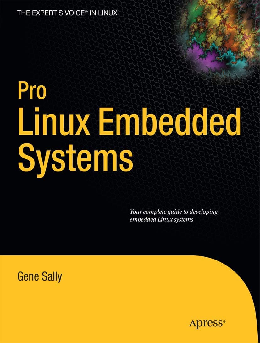 Pro Linux Embedded Systems First Edition