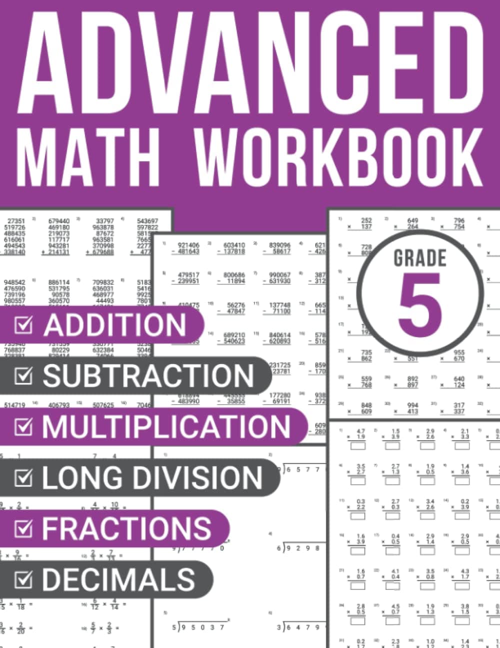5th Grade Advanced Math Workbook: Addition, Subtraction, Multiplication, Long Division, Fractions, and Decimals Practice Sheets for Smart Kids Ages 10-12