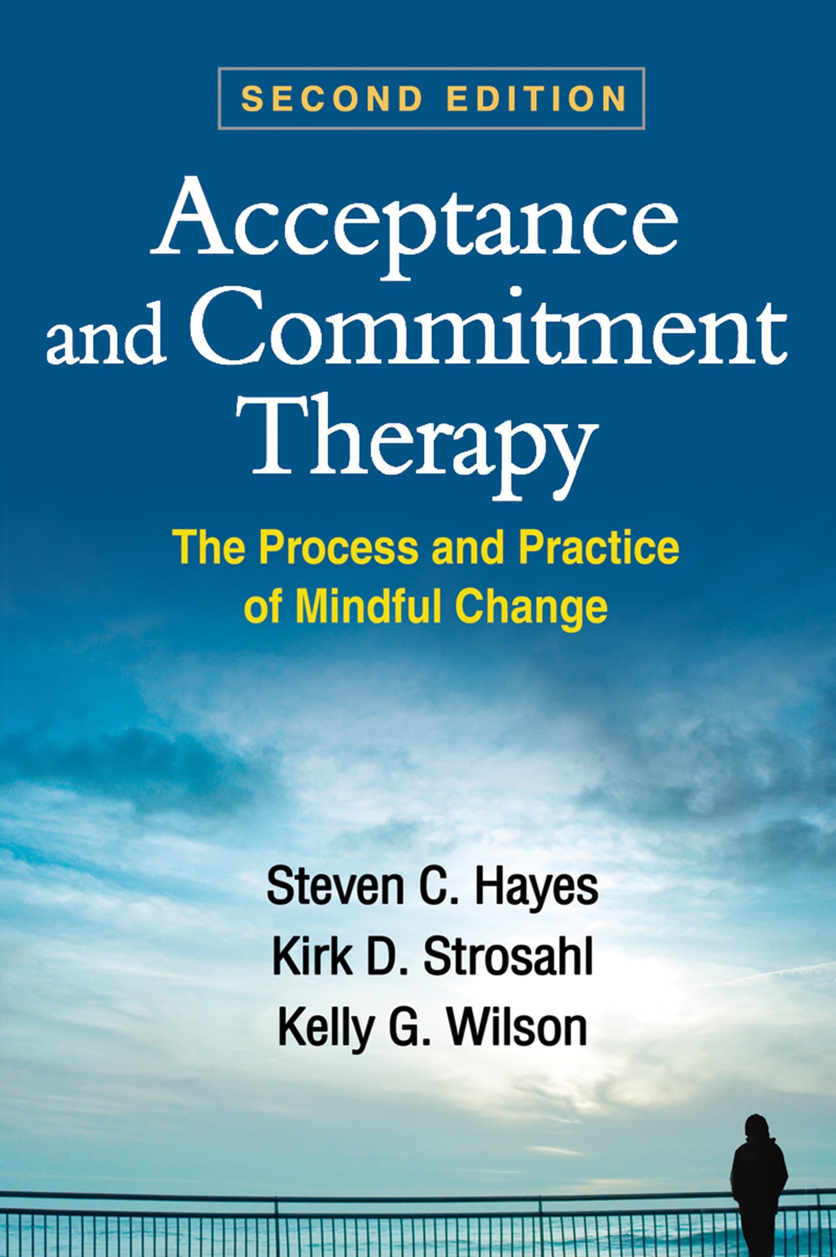 Acceptance and Commitment Therapy: The Process and Practice of Mindful Change